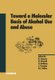 Toward a Molecular Basis of Alcohol Use and Abuse (Paperback, Softcover reprint of the original 1st ed. 1994): B. Jansson, H....