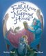 Full Moon at the Napping House (Hardcover): Audrey Wood