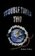 Trouble Times Two (Hardcover): James T. Honea