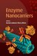 Enzyme Nanocarriers (Hardcover): Daniela Cardinale, Thierry Michon