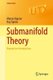 Submanifold Theory - Beyond an Introduction (Hardcover, 1st ed. 2019): Marcos Dajczer, Ruy Tojeiro