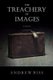 The Treachery of Images - A Play (Paperback): Andrew Biss