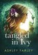 Tangled in Ivy (Hardcover): Ashley Farley