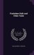 Foxholme Hall; and Other Tales (Hardcover): William Henry G . Kingston