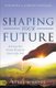 Shaping Your Future (Paperback): Barry Bennett