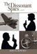 The Dissonant Spies (Hardcover): John R. Downes