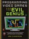 Programming Video Games for the Evil Genius (Paperback, Ed): Ian Cinnamon