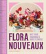 Flora Nouveaux (Hardcover): Jennifer Olson, Carla Wingett