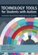 Technology Tools for Students with Autism - Innovations that Enhance Independence and Learning (Paperback, ≪/Li> ≪li):...