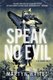 Speak No Evil - A Joe Donovan Thriller (Paperback): Martyn Waites