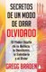 Secretos de Un Modo de Orar Olvidado (English, Spanish, Paperback): Gregg Braden