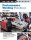 Performance Welding Handbook (Paperback, New Ed): Richard Finch