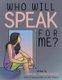 Who Will Speak for Me? (Paperback): Lorraine Sherman Mason