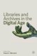 Libraries and Archives in the Digital Age (Paperback, 1st ed. 2020): Susan L. Mizruchi