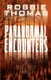 Paranormal Encounters (Paperback): Robbie Thomas