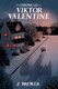 The Chronicles of Viktor Valentine (Hardcover): Z Brewer