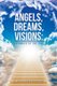 Angels, Dreams, Visions - Stairways of the Soul (Paperback): G Allen Grootboom