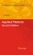 Applied Plasticity, Second Edition (Paperback, Softcover reprint of hardcover 2nd ed. 2010): Jagabandhu Chakrabarty