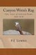 Canyon Wren's Rag - Fifty Years of Selected Poems 1960-2010 (Paperback): Fil Lewitt