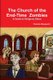 The Church of the End-time Zombies: A Guide to Religious Detox (Paperback): Pamela Sheppard