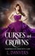Curses and Crowns (Paperback): L Danvers