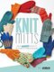 Knit Mitts - The Ultimate Guide to Knitting Mittens & Gloves for the Whole Family (Paperback): Kate Atherley