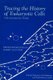 Tracing the History of Eukaryotic Cells - The Enigmatic Smile (Hardcover, New): Betsy Dexter Dyer, Robert Allan Obar