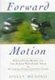 Forward Motion - World-Class Riders and the Horses Who Carry Them (Paperback, Lyons Press Ed.): Holly Menino, H. M Menino