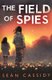 The Field of Spies (Paperback): Sean Cassidy