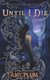 Until I Die - Number 2 in series (Paperback): Amy Plum