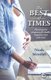 The Best of Times - Planning Your Pregnancy for Health, Happiness, Love and Career (Paperback): Nicole Meredith