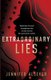 Extraordinary Lies (Paperback): Jennifer Alsever