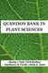 Question Bank In Plant Sciences (Paperback): Akshay I Patel