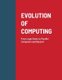 Evolution of Computing - From Logic Gates to Parallel Computers and Beyond (Paperback): Abhinandan H. Patil