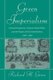 Green Imperialism - Colonial Expansion, Tropical Island Edens and the Origins of Environmentalism, 1600-1860 (Paperback, New...