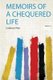 Memoirs of a Chequered Life (Paperback): Charles Dyer