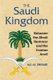 The Saudi Kingdom - Between the Jihadi Hammer and the Iranian Anvil (Paperback): Ali Al Shihabi