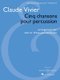 Cinq Chansons Pour Percussion - Arrangement for Three Percussionists Playing Score (Paperback): 