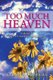 Too Much Heaven - Volume 3: The DeLaine Reynolds Journey (Paperback): Sadonna Rogers