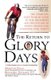 Return to Glory Days - The Complete Easy-To-Read Guide to the Treatment and Prevention of Sports Injuries for Everyone Over...
