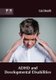 ADHD and Developmental Disabilities (Hardcover): Carl Booth