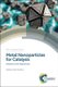 Metal Nanoparticles for Catalysis - Advances and Applications (Hardcover): Franklin (Feng) Tao
