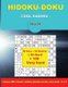 Hidoku-Doku - Cool Sudoku -14x14- 50 Easy + 50 Medium + 50 Hard + 100 Very Hard - Large Print + Solutions + Bonus 250 Classic...