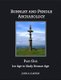 Burnley and Pendle Archaeology, Part one - Ice Age to Early Bronze Age (Paperback): John A Clayton