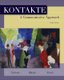 Kontakte - A Communicative Approach (Hardcover, 6th Student Manual/Study Guide): Tracy D. Terrell, Erwin Tschirner, Brigitte...