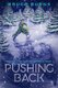 Pushing Back (Paperback): Bruce R Burns