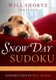Will Shortz Presents Snow Day Sudoku - 200 Challenging Puzzles (Paperback): Will Shortz