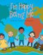 I'm Happy Being Me - Children's Poems and Prayers (Paperback): Cecelia Holloway