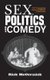 Sex, Politics, and Comedy - The Transnational Cinema of Ernst Lubitsch (Hardcover): Richard W. McCormick