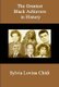 The Greatest Black Achievers in History (Hardcover): Sylvia Lovina Chidi